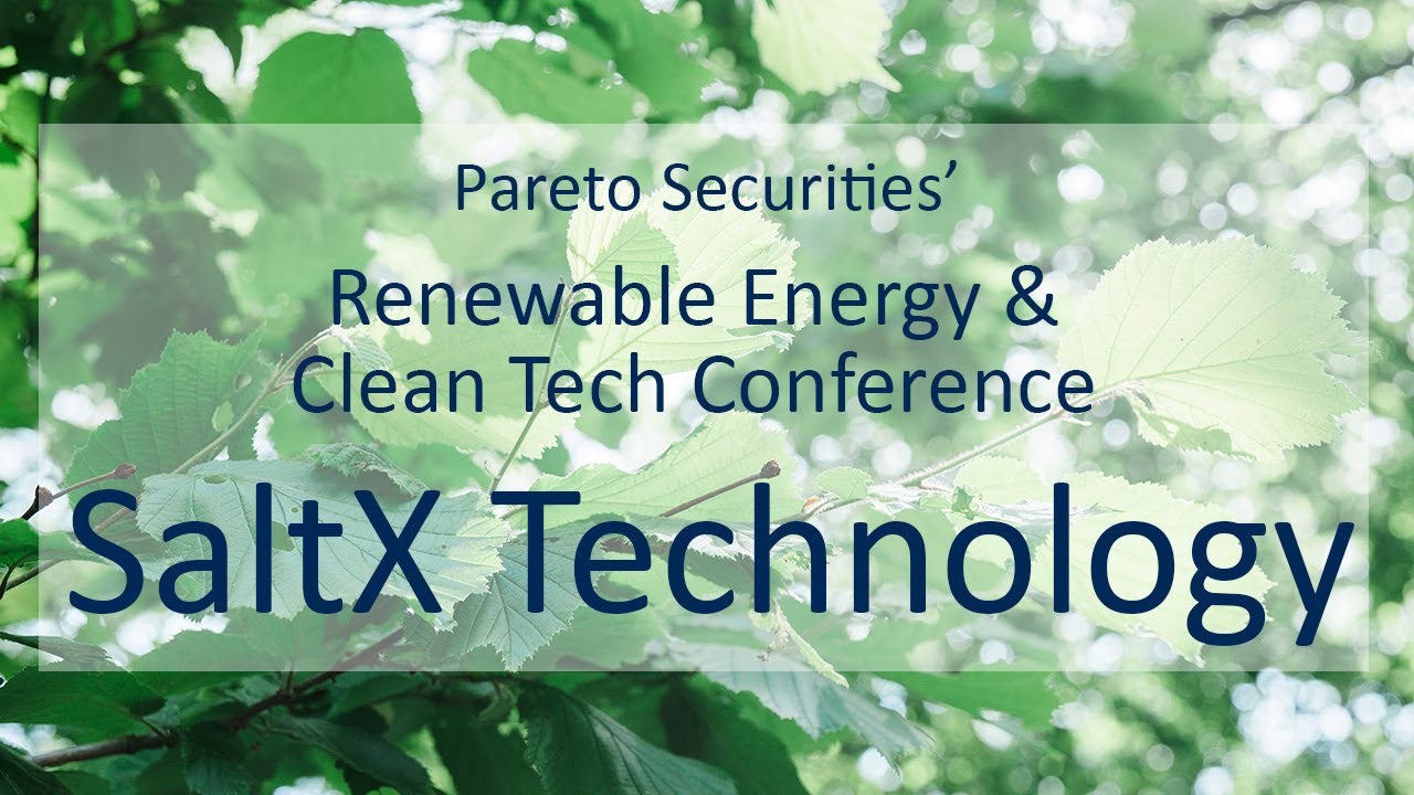 SaltX Technology / Pareto Securities’ Renewable Energy & Clean Tech Conference