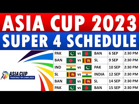 Asia Cup 2023 Super 4 Schedule | Date, Timings And Venues | Asia Cup 2023 Schedule