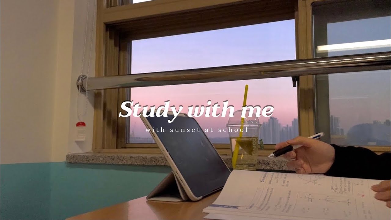 야자하는 고3과 노을 보며 스터디윗미 ✨| 너의 이름은 ost | study with me at school with sunset | 공부 브이로그 | 고3 브이로그 | 정시
