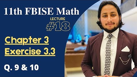 11th Class Math || Ch 3 Matrices & Determinants || Exercise 3.3 Question 9 & 10