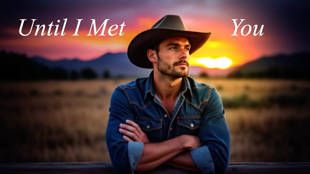 Until I Met You (Country Song) - YouTube