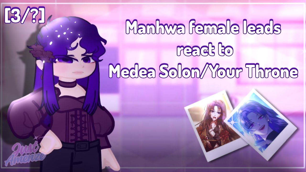 ENG Manhwa female leads react to Medea Solon/Your throne| Gacha reacts