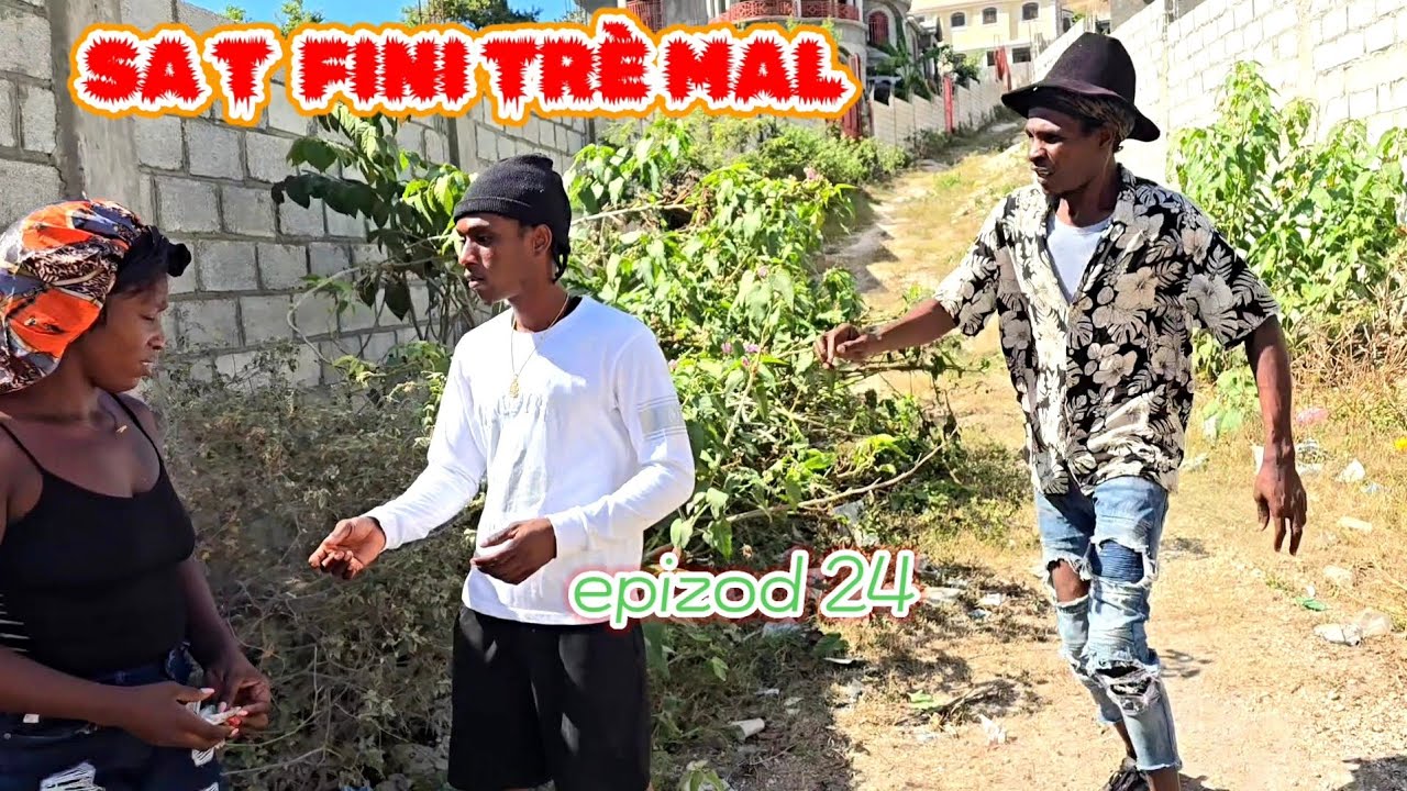 SA TE FINI TRÈ MAL FULL EPIZOD 24🔥🔥🔥