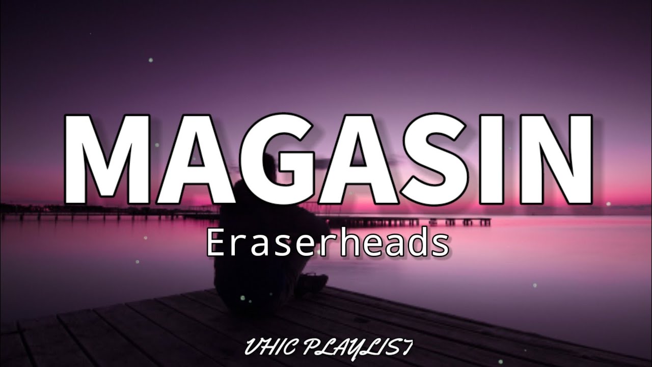 Magasin Eraserheads (Lyrics)🎶 YouTube