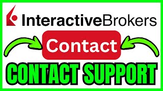 How To CONTACT Interactive Brokers Support (QUICK & EASY) 2026
