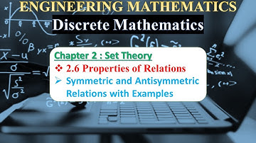 Ch 2.6.2: Symmetric and Antisymmetric Relations | Set Theory GATE Lectures by Monalisa Pradhan