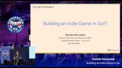GopherCon UK 2021: Daniela Petruzalek - Building an Indie Game in GO