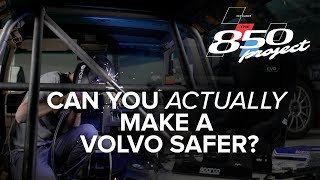 Can You Make A Volvo Even Safer? - The 850 Project S2E03 screenshot 3