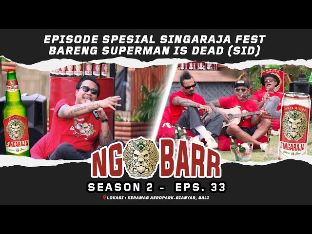 NGOBARR EPISODE SPESIAL SINGARAJA FEST BARENG SUPERMAN IS DEAD (SID) |#NGOBARR SEASON 2(EPS.33) class=