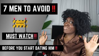 7 Types of Men TO AVOID Dating| TOXIC Relationships | Dating Advice| 2021
