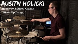 Austin Holicki - Blackway \& Black Caviar - What's Up Danger - Drum Cover