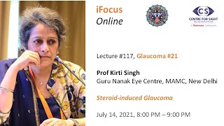 iFocus Online #117,  Glaucoma #21,  Steroid-induced Glaucoma by Prof Kirti Singh