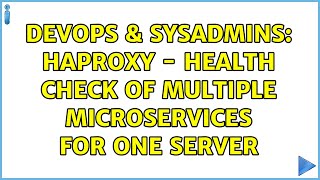 DevOps & SysAdmins: HAProxy - Health check of multiple microservices for one server (2 Solutions!!) Net Worth