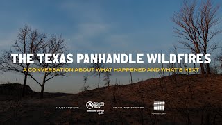 The Texas Panhandle wildfires: A conversation about what happened and what’s next