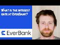 What is the interest rate at EverBank