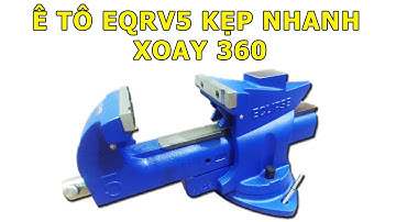 Ê Tô Eclipse EQRV5 Kẹp Nhanh Xoay 360 Tiện Lợi
