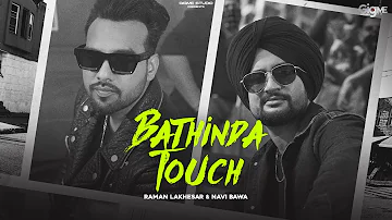 Bathinda Touch (Official Video) Raman Lakhesar | Navi Bawa | New Punjabi Songs 2022