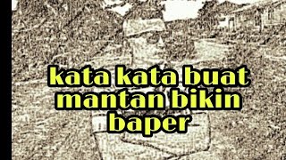 Story WA Kata-kata buat mantan kren habiss
