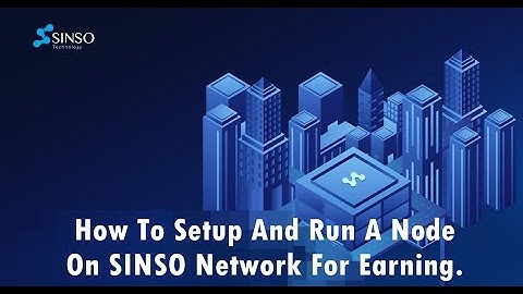 How To Setup And Run A Node On SINSO Network For Earning.