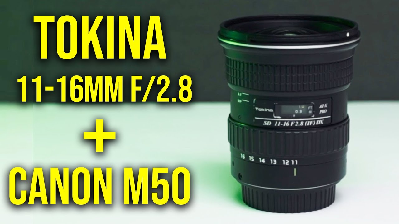 Tokina 11-16mm f/2.8 + Canon M50 | Ultra Wide On a Budget!