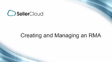 Creating and Managing an RMA - SellerCloud - Order Management - 3.12