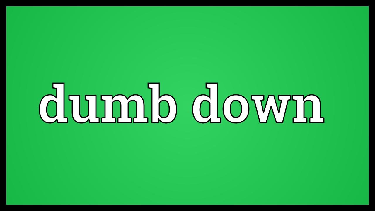 To be down meaning