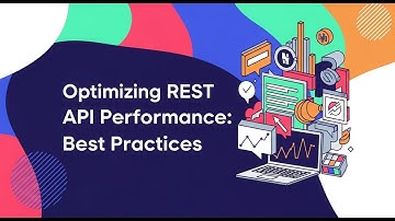 Optimizing REST API Performance: Best Practices