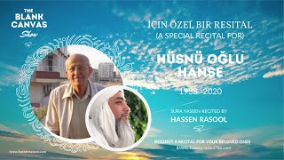 A special recital for Hüsnü oğlu Hanse - By Hassen Rasool