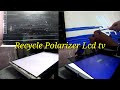 Led Lcd tv how to replace polarizer film