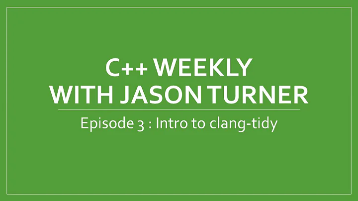 C++ Weekly - Ep 3 Intro to clang-tidy