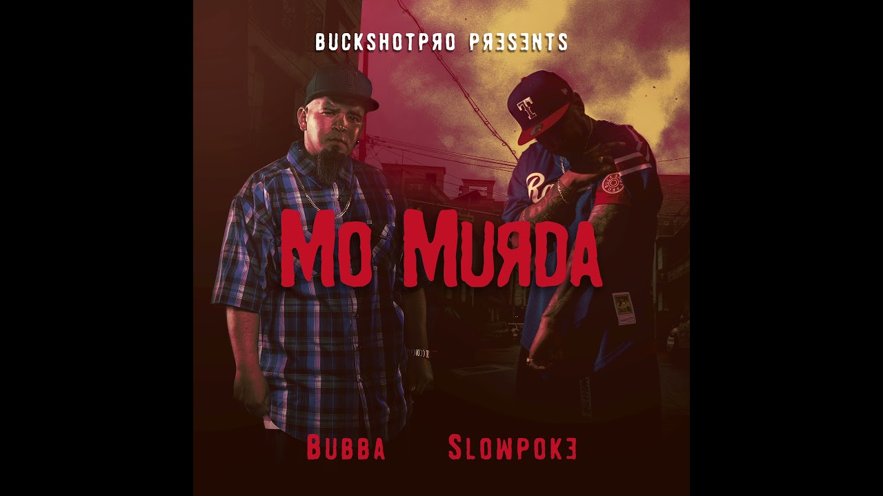 Slowpoke & Bubba "Mo Murda" (Bone) 