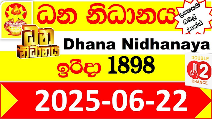 Dhana Nidhanaya 1898 Result 2025.06.22 අද ධන නිධානය ලොතරැයි ප්‍රතිඵල Dana Lotherai dinum anka Dana