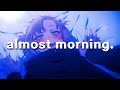 almost morning. thumbnail