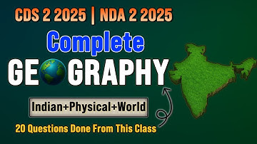 Complete Geography for CDS 2 2025 & NDA 2 2025 with PYQs | Indian+Physical+World | Most Important 🔥