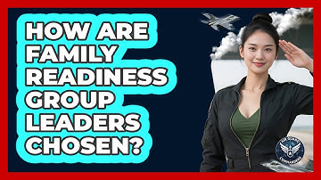 How Are Family Readiness Group Leaders Chosen?