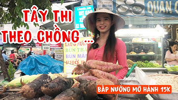 Ngỡ Ngàng BẮP NƯỚNG MỠ HÀNH cô ba TÂY THI nhiều khách từ nơi xa đến ủng hộ khoai nướng khổng lồ