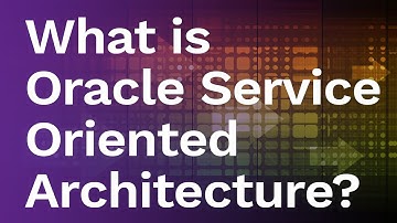 [Blog] What is Oracle Service Oriented Architecture (SOA)?