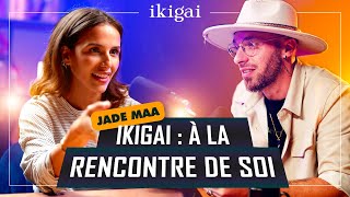 Comment trouver son IKIGAI - Jim Winter x Jade Maa