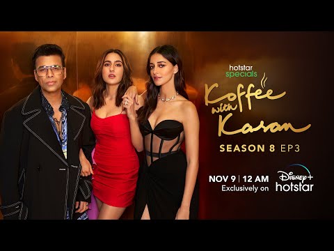 Hotstar Specials Koffee With Karan | Season 8 | Episode 3 | 12:00AM Nov 9th | DisneyPlus Hotstar