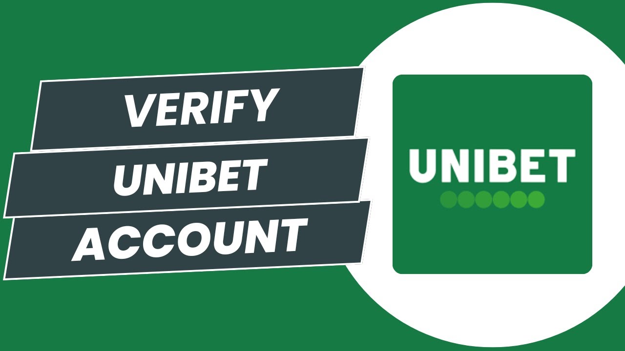 How to Verify Unibet Account 2024?