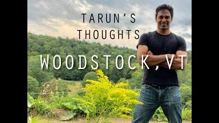 Tarun's Thoughts - Woodstock, Vermont Tarun's Thoughts - Woodstock, Vermont