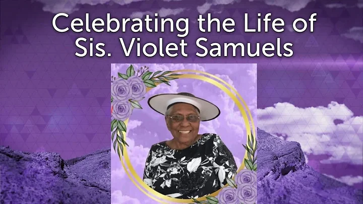 Celebrating the Life of Sis. Violet Samuels