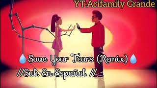 Save Your Tears Remix with Ariana Grande (Sub. Español) #arianagrande #theweeknd #saveyourtearsremix