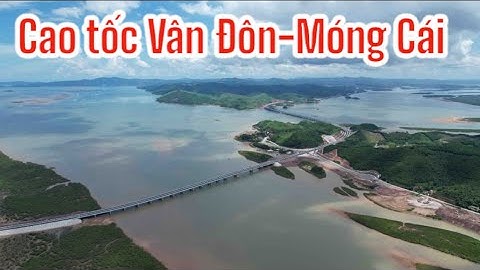 # Cao tốc Vân Đồn_ Hải Hà_Móng Cái tuyệt đẹp [ Giáo Sư tung tăng]