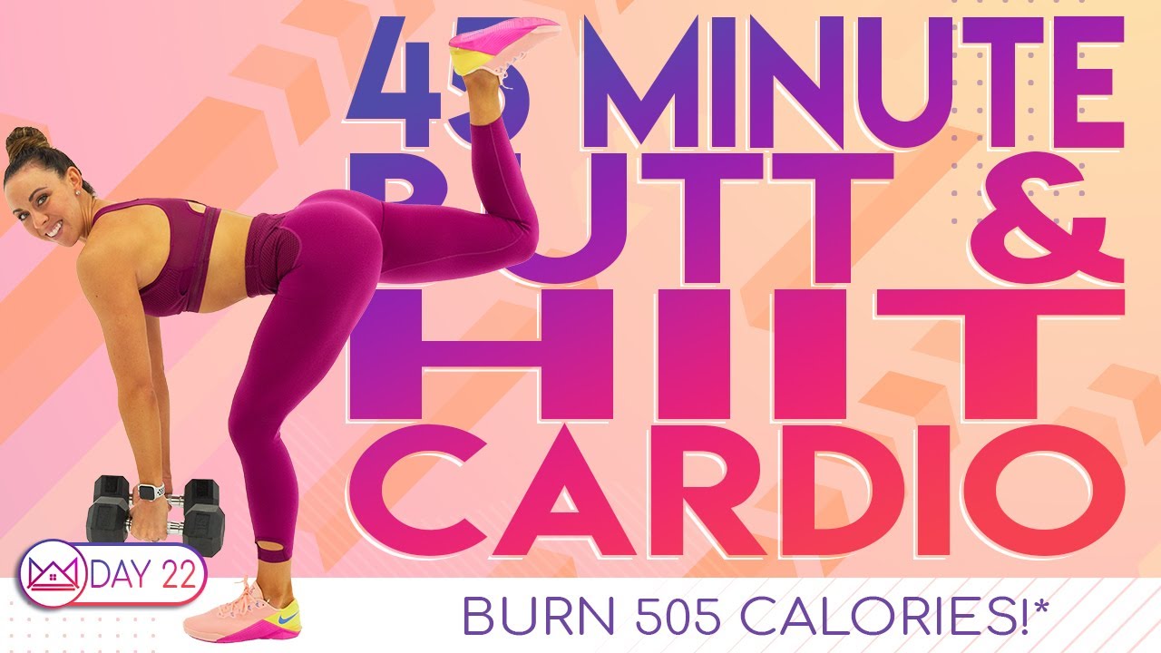 45 Minute Butt & HIIT Cardio Workout 🔥Burn 505 Calories 🔥30 Day At-Home ...