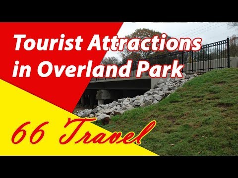 List 8 Tourist Attraction in Overland Park, Kansas | Travel to United States