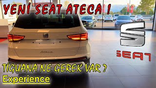 VW TİGUAN ALMAYA NE GEREK VAR ? | HEYBETLİ YENİ SEAT ATECA ! | 1.5 TSI 150HP XPERİENCE DSG İNCELEME