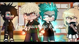 All I Gave You Is Gone || Original Ideia?✨ || Future Bkdk💥🥦(Angst) || Bnha//Ua