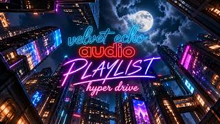 HYPER DRIVE 🎮 Unleash the Speed, Feel the Cyber Pulse | Velvet Echo Audio