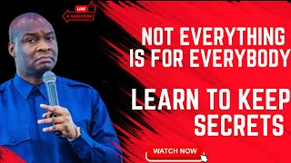 NOT EVERYTHING IS FOR EVERYBODY LEARN TO KEEP SECRETS | APOSTLE JOSHUA SELMAN